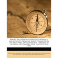 Report, together with minutes of evidence, and accounts, from the Select Committee on the High Price of Gold Bullion: ordered, by the House of Commons - Paperback