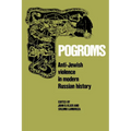 Pogroms: Anti-Jewish Violence in Modern Russian History - Paperback