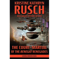 The Court-Martial of the Renegat Renegades: A Diving Universe Novel - Paperback