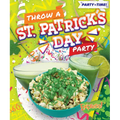 Throw a St. Patrick's Day Party - Library Binding