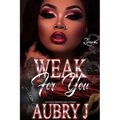 Weak for You - Paperback