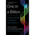 One in a Billion: The Story of Nic Volker and the Dawn of Genomic Medicine - Paperback
