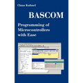 BASCOM Programming of Microcontrollers with Ease: An Introduction by Program Examples - Paperback