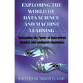 Exploring the World of Data Science and Machine Learning - Paperback
