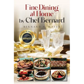 Fine Dining at Home by Chef Bernard - Paperback