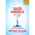 Saudi America: The Truth about Fracking and How It's Changing the World - Paperback