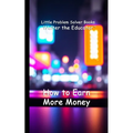 How to Earn More Money - Paperback