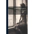 The Magnet: A Romance of the Battles of Modern Giants - Hardcover