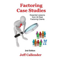 Factoring Case Studies: Essential Lessons from 30 Real Factoring Clients - Paperback