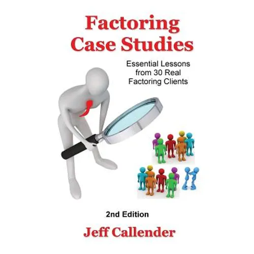 Factoring Case Studies: Essential Lessons from 30 Real Factoring Clients - Paperback