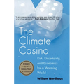 The Climate Casino: Risk, Uncertainty, and Economics for a Warming World - Paperback
