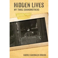 Hidden Lives: My Three Grandmothers - Paperback