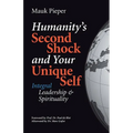 humanitys second shock and your unique self: Integral Leadership & Spirituality - Paperback