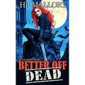 Better Off Dead: The Lily Harper Series - Paperback
