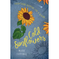 Cold Sunflowers - Paperback