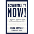 Accountability Now!: Living the Ten Principles of Personal Leadership - Paperback