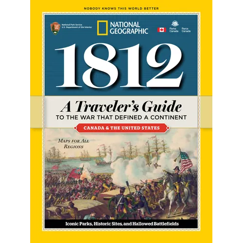 1812: A Traveler's Guide to the War That Defined a Continent: A Traveler's Guide to the War That Defined a Continent - Paperback