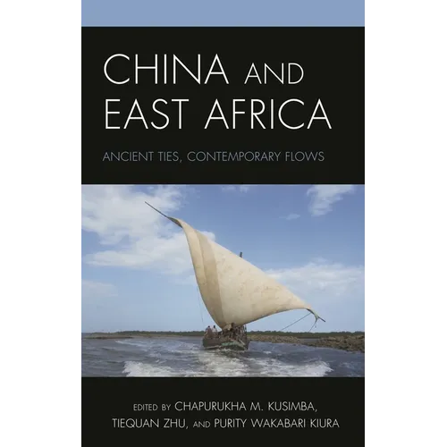 China and East Africa: Ancient Ties, Contemporary Flows - Paperback