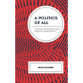 A Politics of All: Thomas Jefferson and Radical Democracy - Hardcover