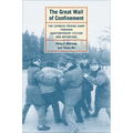 The Great Wall of Confinement: The Chinese Prison Camp Through Contemporary Fiction and Reportage - Paperback