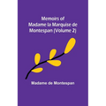 Memoirs of Madame la Marquise de Montespan (Volume 2) - Paperback