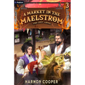 A Market in the Maelstrom: A Slice-Of-Life Litrpg Adventure - Paperback