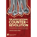 The Associational Counter-Revolution: The Spread of Restrictive Civil Society Laws in the World's Strongest Democratic States - Paperback