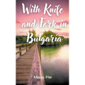 With Knife and Fork in Bulgaria - Paperback