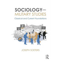 Sociology and Military Studies: Classical and Current Foundations - Paperback