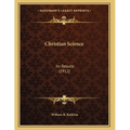 Christian Science: Its Results (1912) - Paperback