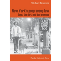 New York's Poop Scoop Law: Dogs, the Dirt, and Due Process - Hardcover