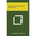 Your Future in Public Relations - Hardcover