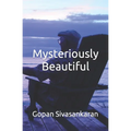 Mysteriously Beautiful - Paperback