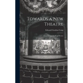 Towards a new Theatre; Forty Designs for Stage Scenes - Hardcover