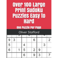 Over 100 Large Print Sudoku Puzzles Easy to Hard: One Puzzle Per Page - Easy, Medium, and Hard. Large Print Sudoku Puzzle Book For Adults. - Paperback