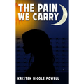The Pain We Carry - Hardcover