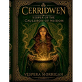 Cerridwen: Keeper of the Cauldron of Wisdom - Paperback