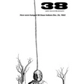 38: Here were hanged 38 Sioux indians Dec. 26, 1862 - Paperback