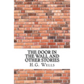 The Door in the Wall and Other Stories - Paperback