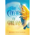 The Color of Dreams - Hardcover