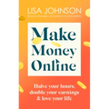 Make Money Online: Your No-Nonsense Guide to Passive Income - Paperback