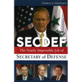 Secdef: The Nearly Impossible Job of Secretary of Defense - Paperback