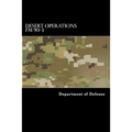 Desert Operations FM 90-3: FM 7-27 - Paperback