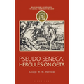 Pseudo-Seneca: Hercules on Oeta - Hardcover