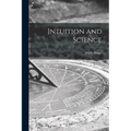 Intuition and Science - Paperback