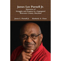 James Lee Purnell Jr.: Memories of Struggles and Progress in a Segregated Worcester County, Maryland - Paperback