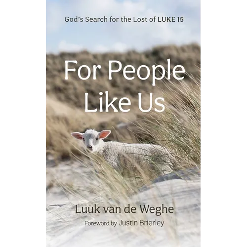 For People Like Us: God's Search for the Lost of Luke 15 - Paperback