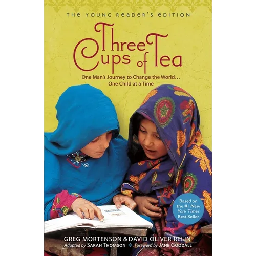 Three Cups of Tea: Young Readers Edition: One Man's Journey to Change the World... One Child at a Time - Paperback