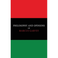 Philosophy and Opinions of Marcus Garvey [Volumes I & II in One Volume] - Hardcover