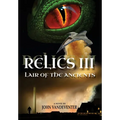 Relics III: Lair Of The Ancients - Paperback